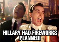 hillary had fireworks planned.jpg