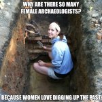 WhySoManWomenArchaeologists.jpg